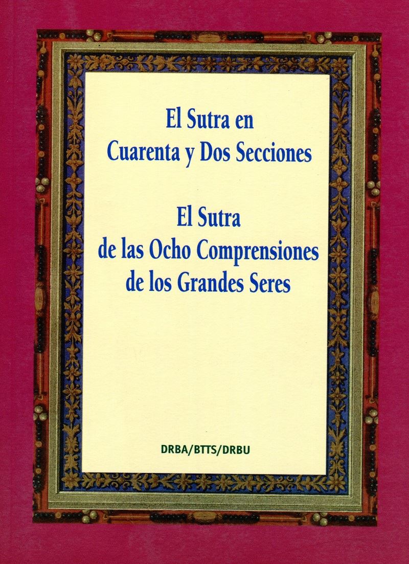 EI Sutra en Cuarenta y Dos Secciones & EI Sutra de las Ocho Comprensiones de los Grandes Seres(西班牙文)