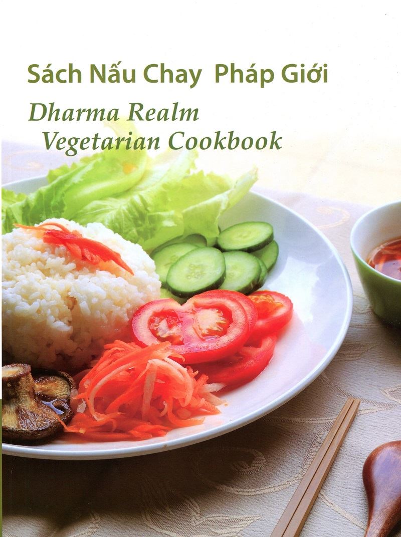 Sach Nau Chay Phap Gioi/Dharma Realm Vegetarian Cookbook 