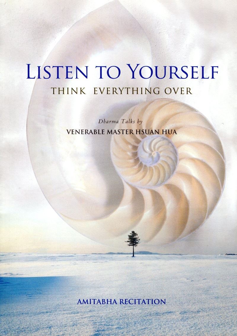 Listen to Yourself; Think Everything Over - Amitabha Recitation