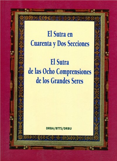 EI Sutra en Cuarenta y Dos Secciones & EI Sutra de las Ocho Comprensiones de los Grandes Seres(西班牙文)