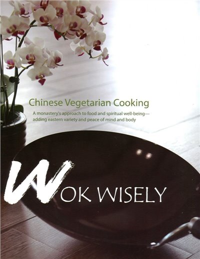 Wok Wisely: Chinese Vegetarian Cooking