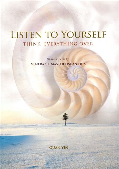 Listen to Yourself; Think Everything Over - Guan Yin