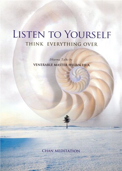 Listen to Yourself; Think Everything Over - Chan Meditation