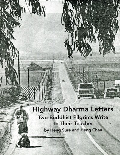 Highway Dharma Letters: Two Buddhist Pilgrims Write to Their Teacher